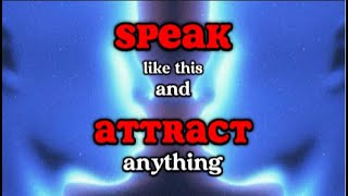 Speak to yourself this way and attract all you desire