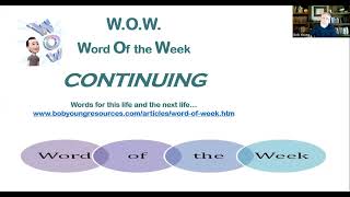 W.O.W.--Word of the Week: Continuing