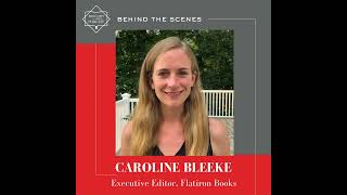 Interview with Caroline Bleeke - Executive Editor, Flatiron Books