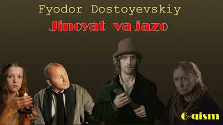 Jinoyat va jazo. F.Dostoeyvskiy. 6-qism