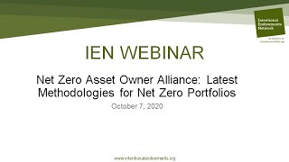 IEN Webinar   Net Zero Asset Owner Alliance Latest Methodologies for Net Zero Portfolios