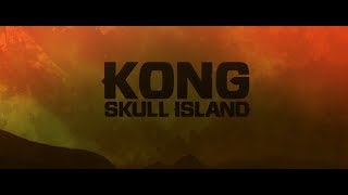 Kong: Skull Island (2017) - Official Trailer