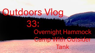 Outdoors Vlog 33: Overnight Hammock Camp With Outsider Tank. #hammockcamping #wildcamping