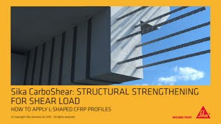 Sika CarboShear: Structural Strengthening for shear load - How to apply L-shaped CFRP profiles