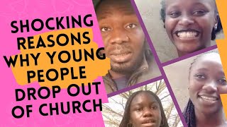 SHOCKING REASONS WHY YOUNG PEOPLE DROP OUT OF CHURCH