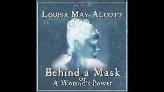 Behind a Mask, or a Woman's Power by Louisa May Alcott Full Audiobook