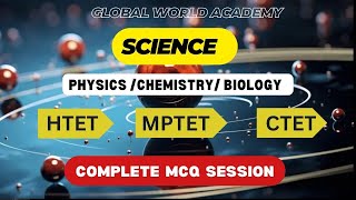 LIVE SCIENCE SESSION || PHYSICS /BIOLOGY/CHEMISTRY MCQS / ALL PYQS - HTET/CTET/MPTET 2024