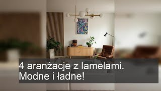 4 Stylowe Aranżacje z Lamelami – Odkryj Modne i Piękne Wnętrza!