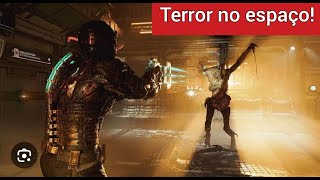 Dead space (PS5) | terror no espaço #3