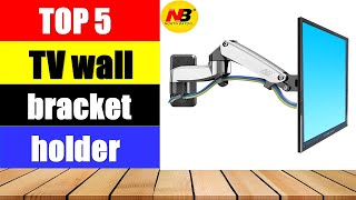 Best TV wall bracket holder  2024