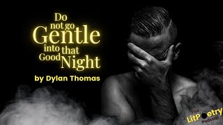 'Do not go Gentle into that Good Night' by Dylan Thomas (Podcast: Season 3, Episode 10)