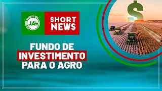 Fundo de Investimento para o Agro