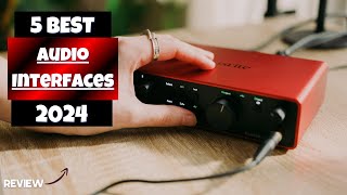 Top 5 BEST Audio Interfaces in [2024]