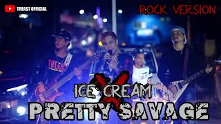 BLACKPINK - Ice Cream X Pretty Savage ( ROCK VERSION ) Cover by TREAST