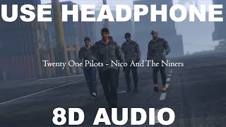 Twenty One Pilots - Nico And The Niners (macistrala Remix) (8D AUDIO by MusicForYou) №66