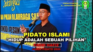 PIDATO RELIGI "HIDUP ADALAH PILIHAN" || FAUZI HAFIZ