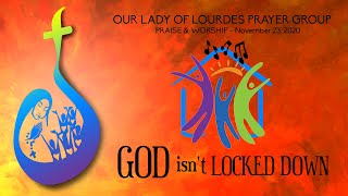 FREE YOUR MIND | PRAISE & WORSHIP | November 23, 2020 | Our Lady Of Lourdes Prayer Group