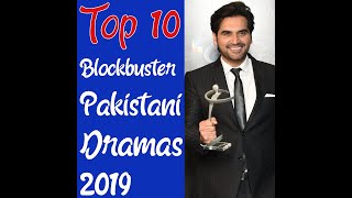 Top 10 Pakistani Blockbuster Dramas 2019