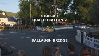 Isle of Man TT 2023 - Sidecar Q2 - LIVE FROM BALLAUGH BRIDGE