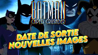 On en sait enfin plus sur Batman The Caped Crusader !