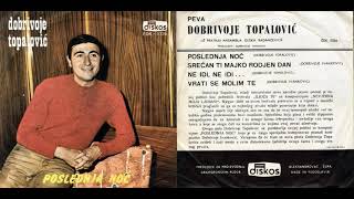 Dobrivoje Topalovic - Poslednja noc (1970)