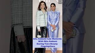 Nita Ambani Proud Moment With Daughter Isha Ambani At Their New Tira Store Launch