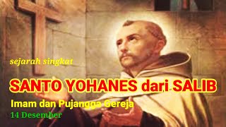 SANTO YOHANES dari SALIB, Imam, Pujangga Gereja, 14 Desember