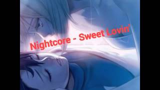 Nightcore - Sweet Lovin'