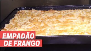 O MELHOR EMPADÃO DE FRANGO - MASSA QUE DERRETE NA BOCA