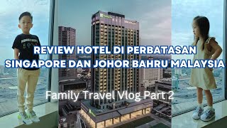 Review Hotel Johor Bahru Holiday Inn City Center -  Liburan di Malaysia Singapore Part 2 Jalan Jalan