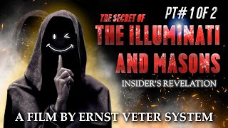 The Secret Of The Illuminati And Masons - Insider's Revelation Part 1 of 2