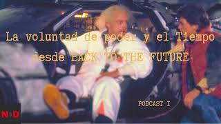 Viajes en el tiempo- La filosofía y BACK TO THE FUTURE/ Podcast # 1