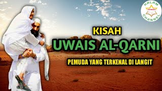 Kisah Uwais Al Qarni | Pemuda Yang Terkenal Di Langit