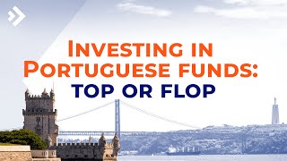 Portugal Golden Visa through Investment Funds: All You Need to Know | E60