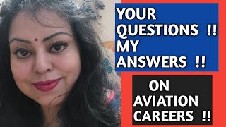 YOUR QUESTIONS & MY ANSWERS ON AVIATION CAREERS  !!