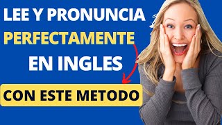 🧠 Aprende a PRONUNCIAR Y LEER 👄 PERCFECTAMENTE en ingles con este 👅 METODO