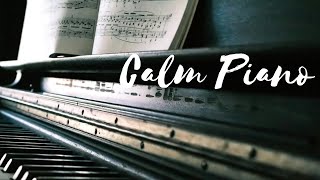 Calm Piano Music , Relaxing Study & Focus Music