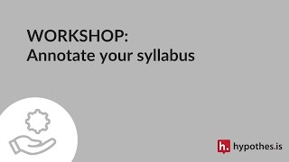 Workshop: Annotate Your Syllabus