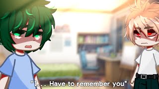 "I have to remember you" //bnha//angst//meme