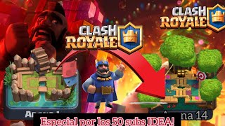 !!! IDEA PARA EL ESPECIAL 50 SUBS !!!     -Clash Royale!👑