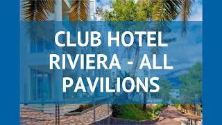 CLUB HOTEL RIVIERA - ALL PAVILIONS Герцег Нови – КЛАБ ХОТЕЛ РИВЬЕРА - ОЛ ПАВИЛИОНС Герцег Нови обзор