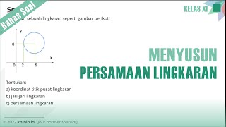 Menyusun Persamaan Lingkaran dengan Pusat (0,0) dan (a,b) | Kelas XI