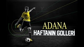 HAFTANIN GOLLERİ /ADANA/ iddaa Rakipbul Ligi 2017