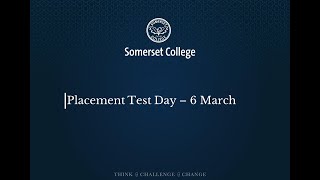 Somerset College - Placement Test Day - 6 March 2021