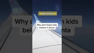 why dont asian kids believe in santa