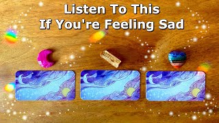 🌈 Listen To This If You're Feeling Sad 💖 Timeless Pick a Card Reading ☀️