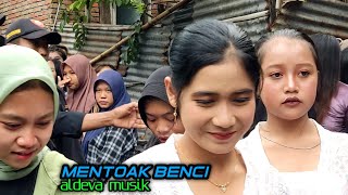 ALDEVA MUSIK||MENTOAK BENCI||SENYUMAN ADEK CANTIK INI MANIS SEKALI....