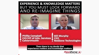 Experience & Knowledge Matters- but, You Must Look Forward & Re-Imagine Things, with Philip Campbell