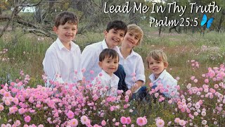 Scripture Song Psalm 25:5 KJV 'Lead Me In Thy Truth'