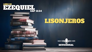 Versiculo de la Biblia para hoy Ezequiel 12:24 lisonjeros devocional de hoy